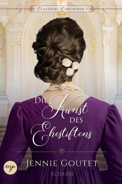 Die Kunst des Ehestiftens (eBook, ePUB) - Goutet, Jennie