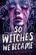 So Witches We Became (eBook, ePUB) - Bild 1