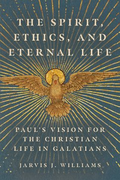 The Spirit, Ethics, and Eternal Life (eBook, ePUB) - Williams, Jarvis J.