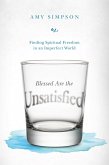 Blessed Are the Unsatisfied (eBook, ePUB)