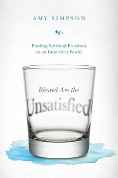 Blessed Are the Unsatisfied (eBook, ePUB) - Simpson, Amy