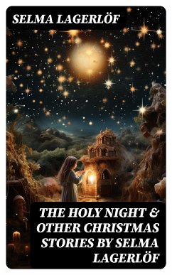 The Holy Night & Other Christmas Stories by Selma Lagerlöf (eBook, ePUB) - Lagerlöf, Selma