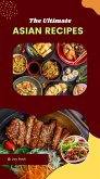 The Ultimate Asian Recipes (eBook, ePUB) The Ultimate Asian Recipes (eBook, ePUB)