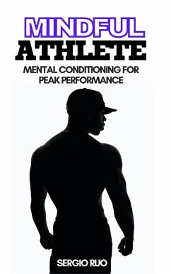 Cover Mindful Athlete: Mental Conditioning for Peak Performance (eBook, ePUB)