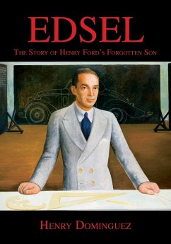 Edsel-The Story of Henry Ford's Forgotten Son - Dominguez, Henry L.