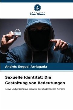 Sexuelle Identität: Die Gestaltung von Bedeutungen - Seguel Arriagada, Andrés