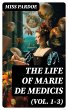 The Life of Marie de Medicis (Vol. 1-3)... - Bild 1