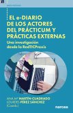 El e-diario de los actores del prácticum y prácticas externas (eBook, ePUB)