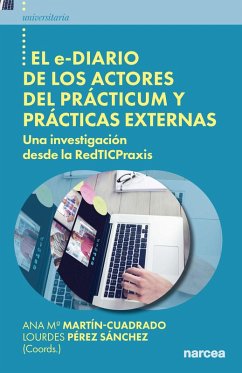 El e-diario de los actores del prácticum y prácticas externas (eBook, ePUB) - Martín-Cuadrado, Ana María; Pérez-Sánchez, Lourdes
