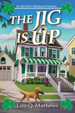 The Jig Is Up (eBook, ePUB) - Mathews, Lisa Q.