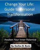 Change your life: Guide to personal transformation (eBook, ePUB)