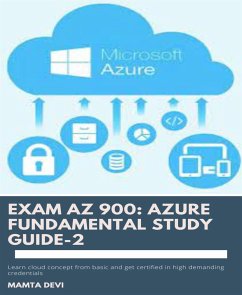 Exam AZ 900: Azure Fundamental Study Guide-2 (eBook, ePUB) - Devi, Mamta