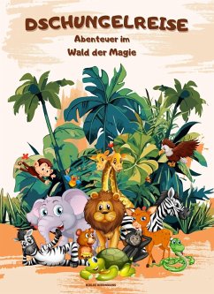 Dschungelreise: Abenteuer im Wald der Magie (eBook, ePUB) - Herrmanns, Niklas