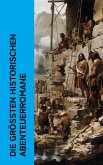 Die größten historischen Abenteuerromane (eBook, ePUB)