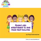 Friends Used Assertiveness to Save Moon from Bullying (Assertiveness Stories for Children) (eBook, ePUB)