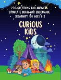 Curious Kids : 200 Questions and Answers to Stimulate Brain and Encourage Creativity for Ages 2-3 (eBook, ePUB)