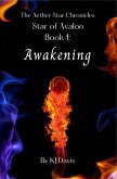 Star of Avalon Book 1: Awakening (Aether Star Chronicles, #1) (eBook, ePUB)