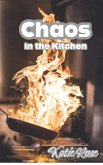 Chaos in the Kitchen (eBook, ePUB)