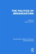 The Politics of Broadcasting (eBook,... - Bild 1