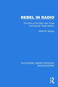 Rebel in Radio (eBook, PDF) - Sanger, Elliott M.