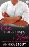 Over Her Dentist's Knee (eBook, ePUB)
