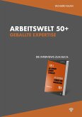 Arbeitswelt 50+: Geballte Expertise - Die Interviews (eBook, PDF)