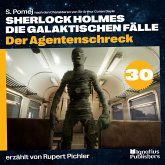 Der Agentenschreck (Sherlock Holmes - Die galaktischen Fälle, Folge 30) (MP3-Download)