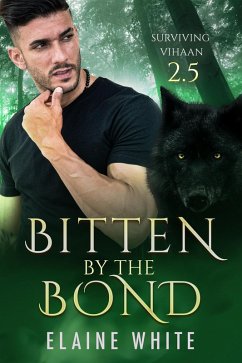 Bitten by the Bond (Surviving Vihaan, #2.5) (eBook, ePUB) - White, Elaine