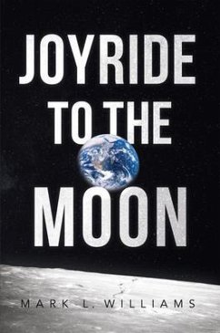 Joyride to the Moon (eBook, ePUB) - Williams, Mark