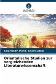 Orientalische Studien zur vergleichenden Literaturwissenschaft