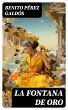 La Fontana de Oro (eBook, ePUB) - Bild 1
