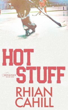 Hot Stuff (Hot as Puck, #1) (eBook, ePUB) - Cahill, Rhian