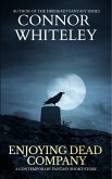 Enjoying Dead Company: A Contemporary Fantasy Short Story (eBook, ePUB)