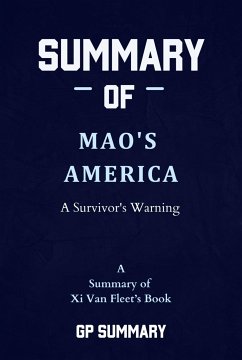 Summary of Mao's America by Xi Van Fleet: A Survivor's Warning (eBook, ePUB) - Summary, Gp