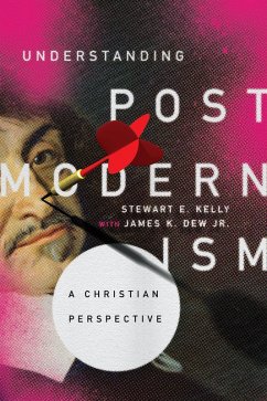 Understanding Postmodernism (eBook, ePUB) - Kelly, Stewart E.