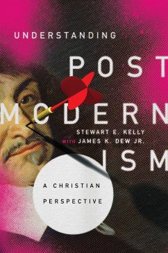 Understanding Postmodernism (eBook, ePUB) - Kelly, Stewart E.