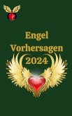 Engel Vorhersagen 2024 (eBook, ePUB) Engel Vorhersagen 2024 (eBook, ePUB)