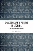 Shakespeare's Politic Histories (eBook, PDF)