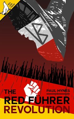 The Red Fuhrer: Revolution (eBook, ePUB) - Hynes, Paul