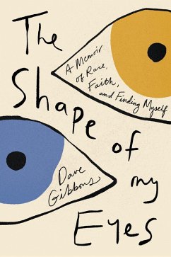 The Shape of My Eyes (eBook, ePUB) - Gibbons, Dave