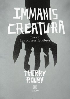 Immanis Creatura - Thierry Rouby