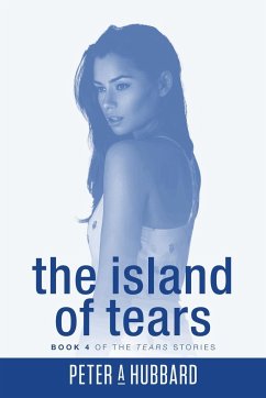 The Island of Tears - Hubbard, Peter A.