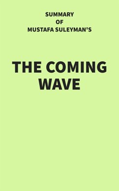 Summary of Mustafa Suleyman's The Coming Wave (eBook, ePUB) - IRB Media