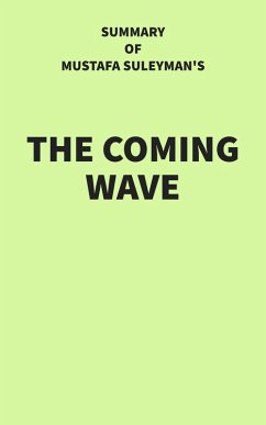 Cover Summary of Mustafa Suleyman's The Coming Wave (eBook, ePUB)