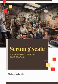 Scrum@Scale (eBook, ePUB) - Smith, Michael M.