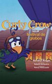 Curly Crow va al festival de globos (Curly Crow Spanish Series, #5) (eBook, ePUB)
