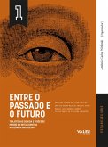 VOL.1 Entre o Passado e o Futuro (eBook, ePUB) VOL.1 Entre o Passado e o Futuro (eBook, ePUB)