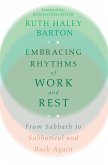 Embracing Rhythms of Work and Rest (eBook, ePUB)