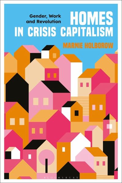 Homes in Crisis Capitalism (eBook, ePUB) Homes in Crisis Capitalism (eBook, ePUB)