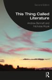 This Thing Called Literature (eBook, PDF)